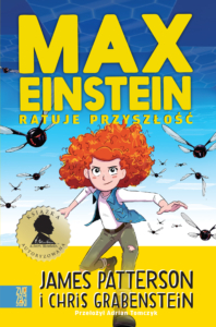 Max Einstein ratuje przyszłość Autorzy: Chris Grabenstein, James Patterson