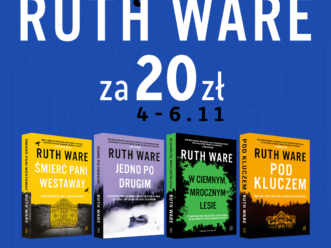 Weekend z Ruth Ware – promocja na bestsellerowe książki kryminalne