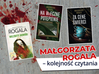 Małgorzata Rogala – jak przeczytać serie jej książek w odpowiedniej kolejności?