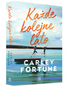 "Każde kolejne lato" Carley Fortune