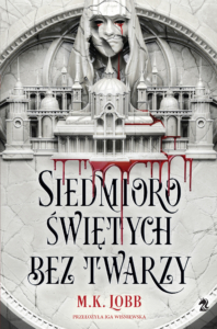 Siedmioro świętych bez twarzy - M. K. Lobb - WeNeedYA