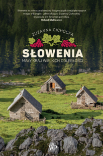 Słowenia. Mały kraj wielkich odległości
