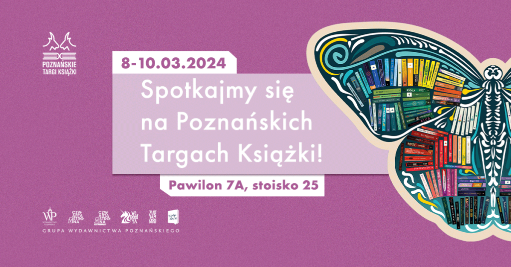 Poznańskie Targi Książki 2024 Pawilon 7A, stoisko 25