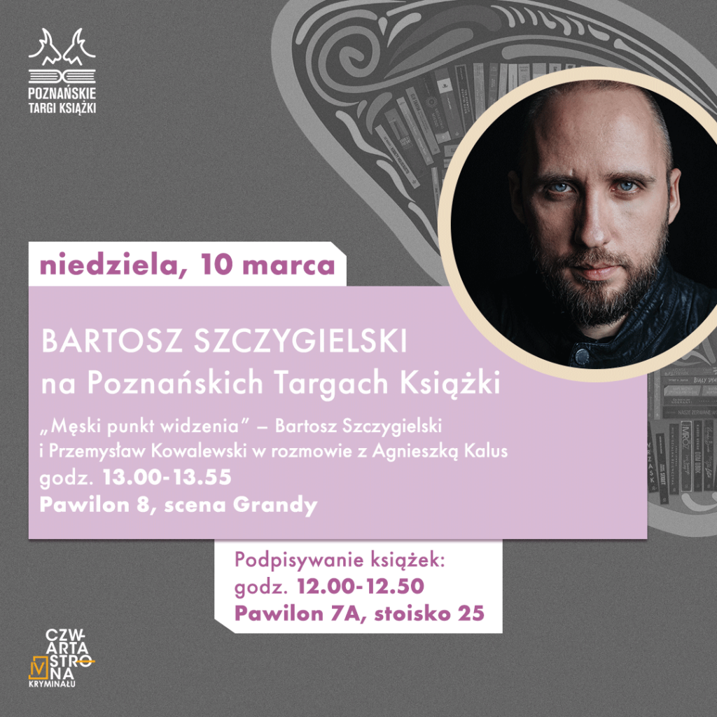 Spotkanie z Bartoszem Szczygielskim godzina 13:00-13:55 Pawilon 8. scena Grandy