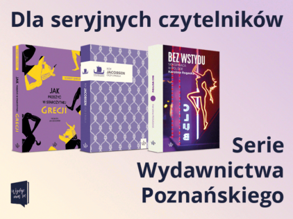 Dla seryjnych czytelników - serie literackie Wydawnictwa Poznańskiego