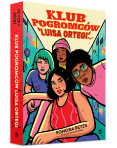 Klub pogromców Luisa Ortegi - Sonora Reyes - WeNeedYA