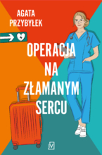 Operacja na złamanym sercu [Klinika Złamanych Serc - t.1]