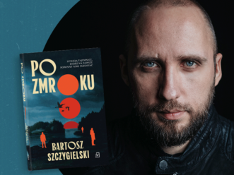 Bartosz Szczygielski – mistrz mrocznej narracji powraca… po zmroku