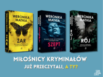 Lato z dreszczykiem. Te 3 książki Weroniki Mathii to obowiązkowa lektura na urlop