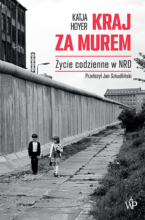 Kraj za murem. Życie codzienne w NRD [Z bliska]