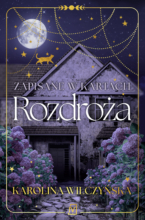 Zapisane w kartach. Rozdroża