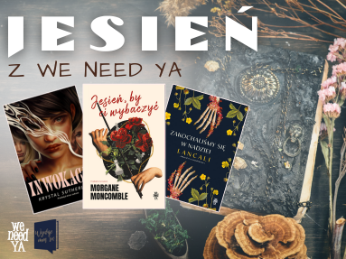 Jesień z We need YA – książki young adult, które skradną Twoje serce