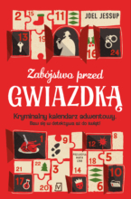 Zabójstwo przed Gwiazdką. Kryminalny kalendarz adwentowy