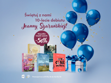 Świętujemy 10-lecie twórczości Joanny Szarańskiej!