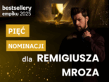 Rekord Remigiusza Mroza w Bestsellerach Empiku