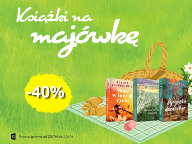 Majówka z książką: sprawdź nasze hity -40%