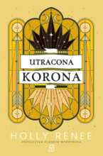 Utracona korona [The Veiled Kingdom - t.3]