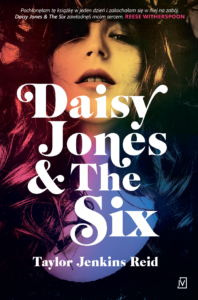Daisy Jones & The Six Autorka: Taylor Jenkins Reid