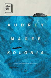 "Kolonia", Audrey Magee