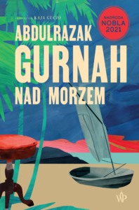 "Nad morzem", Abdulrazak Gurnah - książki nad wodę