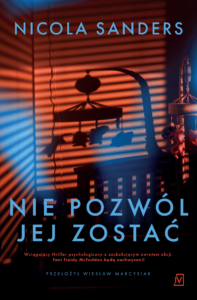 "Nie pozwól jej zostać", Nicola Sanders - książki nad wodę
