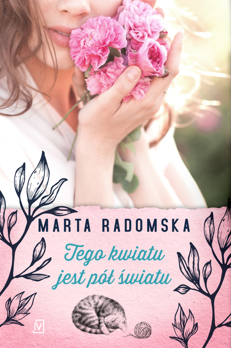 Tego kwiatu jest pół światu - Marta Radomska | Księgarnia Wydaje nam się